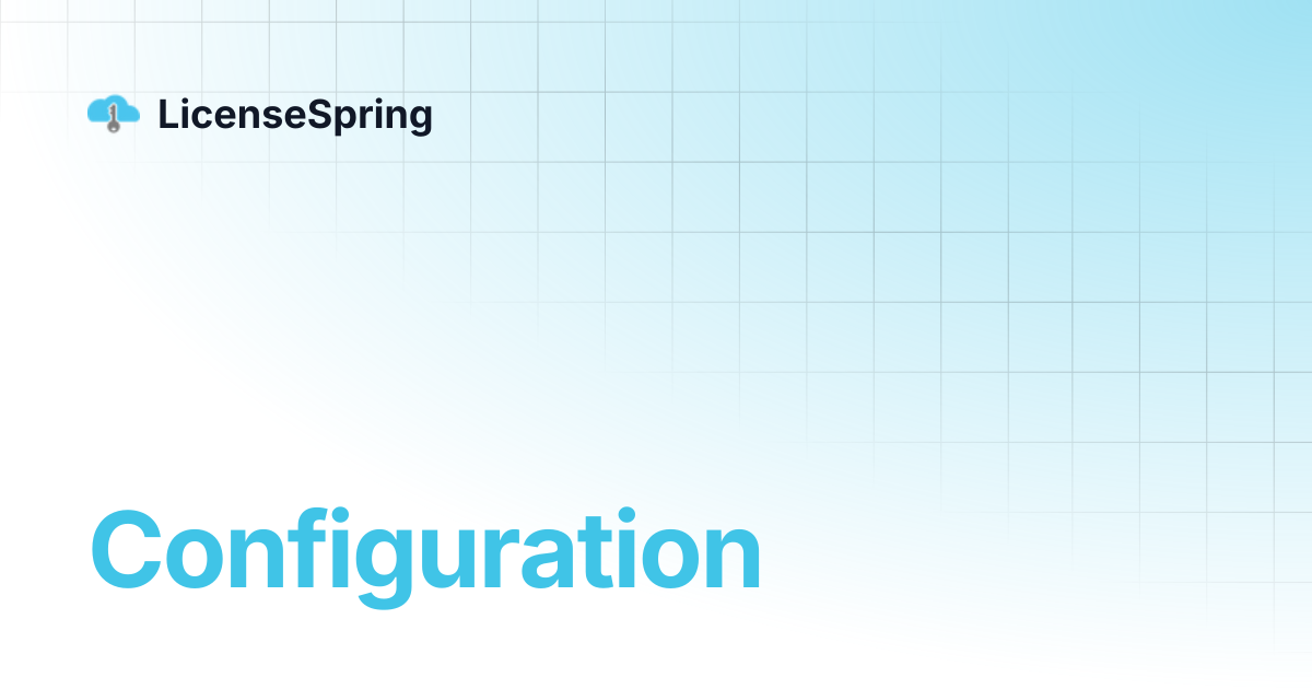 Configuration | LicenseSpring