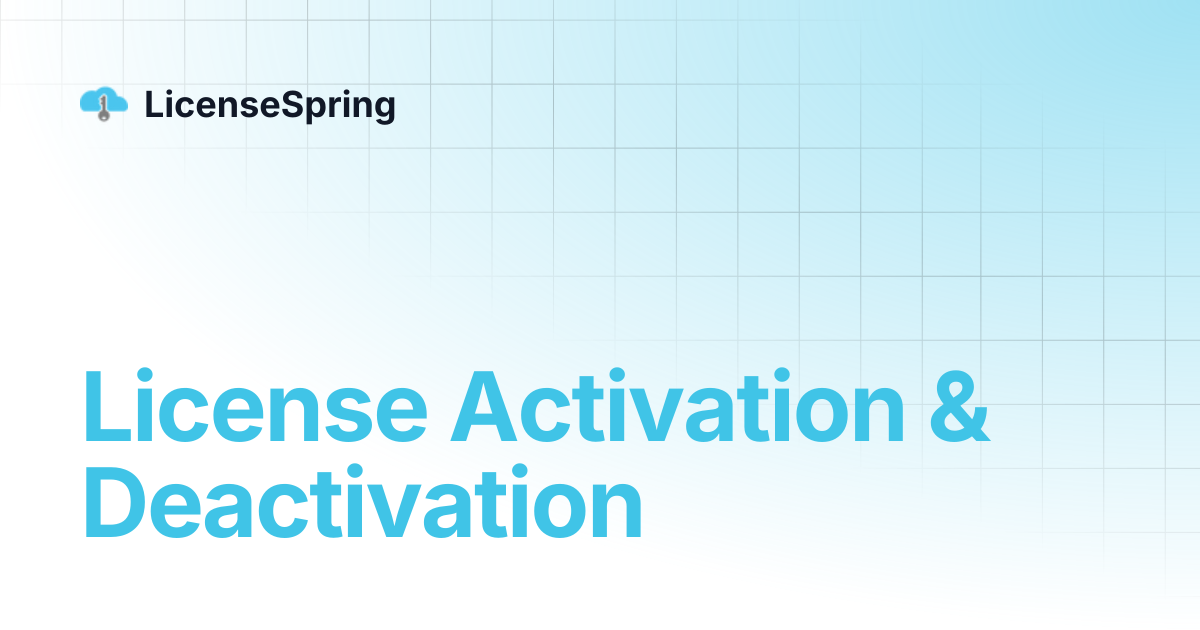 License Activation & Deactivation | LicenseSpring