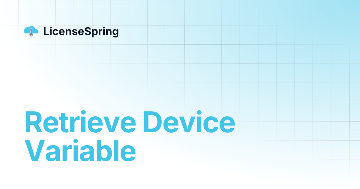 Retrieve Device Variable | LicenseSpring