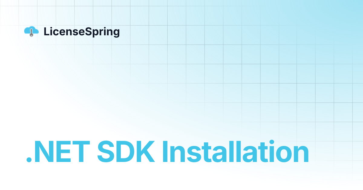 _NET SDK Installation | LicenseSpring
