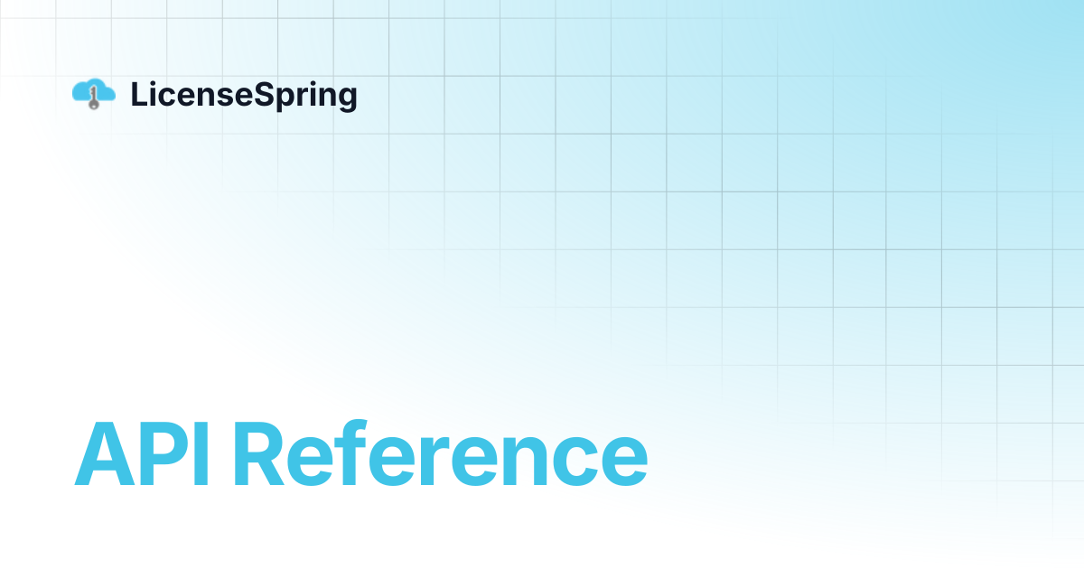 API Reference | LicenseSpring