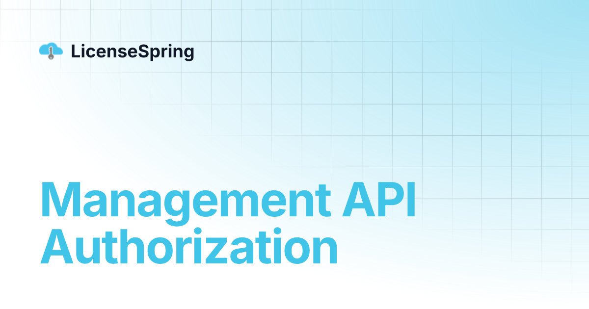 Management API Authorization | LicenseSpring