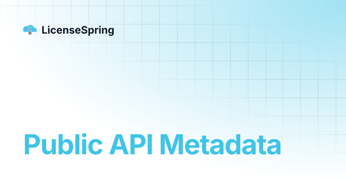 Public API Metadata | LicenseSpring