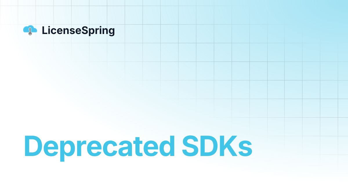 Deprecated SDKs | LicenseSpring