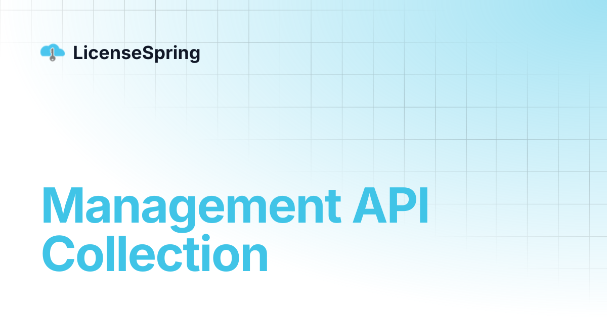 Management API Collection | LicenseSpring