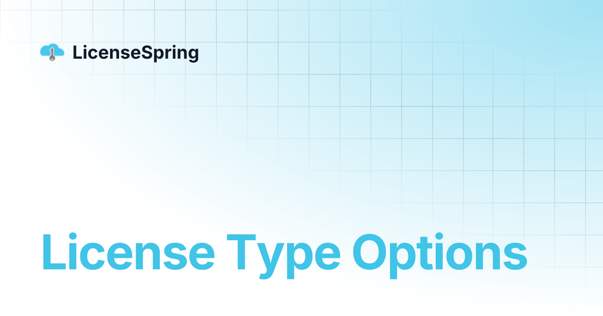 License Type Options | LicenseSpring