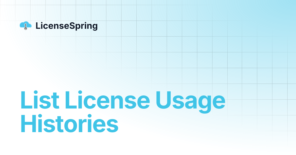 List License Usage Histories | LicenseSpring