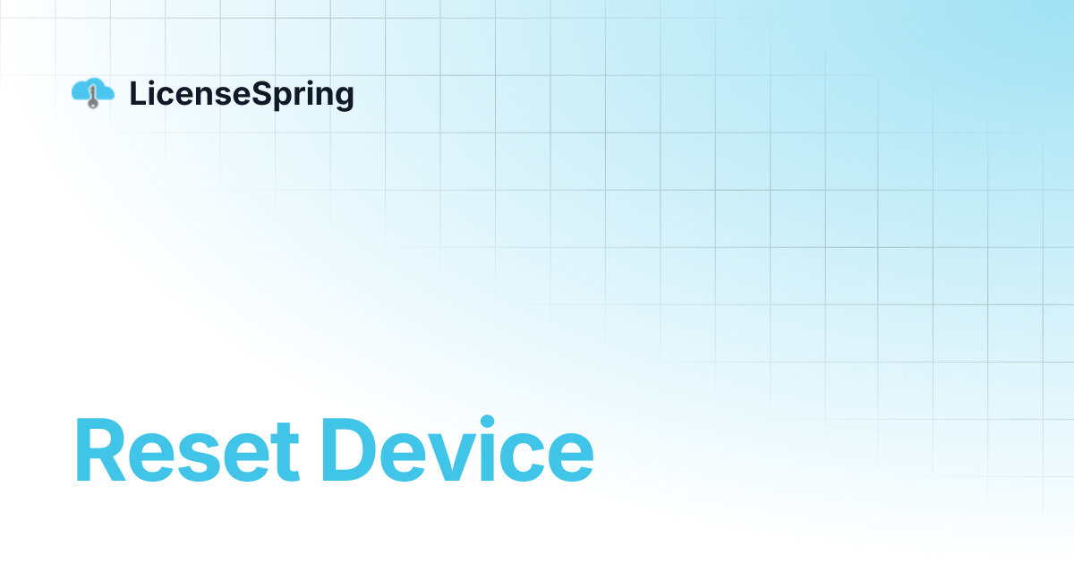 Reset Device | LicenseSpring