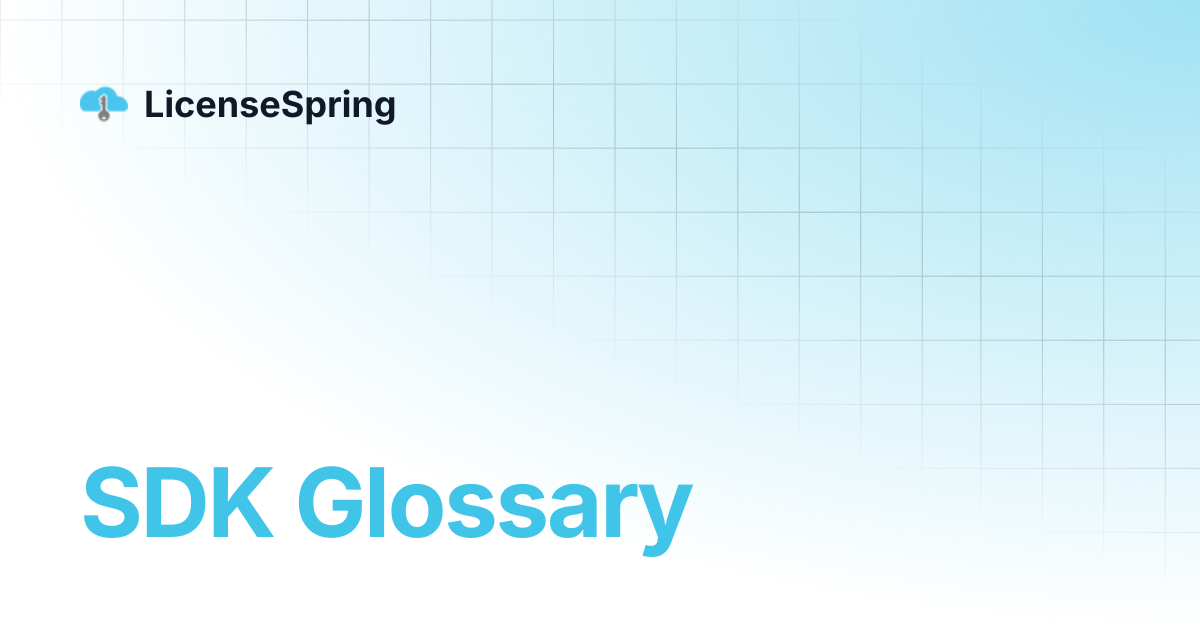 SDK Glossary | LicenseSpring