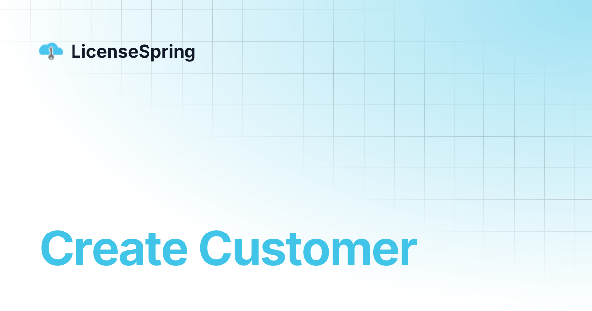 Create Customer | LicenseSpring